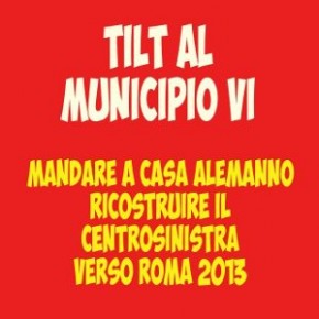 RICOSTRUIRE: IMPERATIVO MORALE PER LA SINISTRA DEL VI MUNICIPIO