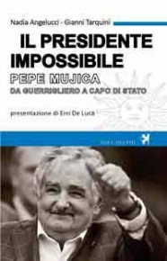 PEPE MUJICA, "IL PRESIDENTE IMPOSSIBILE" (presentazione del libro e diretta radiofonica)