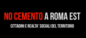 [ aggiornamento dal coordinamento NO CEMENTO A ROMA EST ]