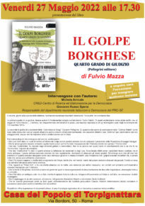 27/5/22 ore 17,30 Presentazione del libro IL GOLPE BORGHESE QUARTO GRADO DI GIUDIZIO di Fulvio Mazza