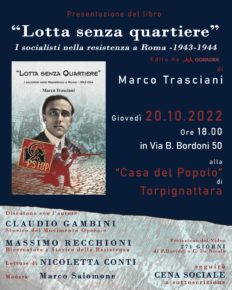 Presentazione del libro "LOTTA SENZA QUARTIERE" I socialisti nella Resistenza a Roma - 1943-1944 di Marco Trasciani Giovedi 20.10.2022 Ore 18.00