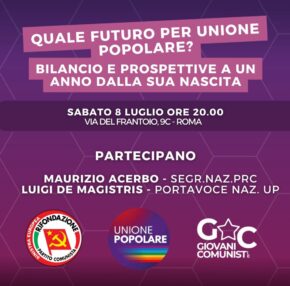 8/7/23 alla Festa di Liberazione - Quale futuro per Unione Popolare? Bilancio e prospettive a un anno dalla sua nascita