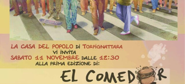 El Comedor, pranzo popolare - Sabato 11 Novembre 23 dalle ore 12,30 Casa del popolo di Torpignattara Via Benedetto Bordoni, 50