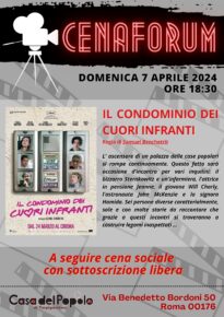 Domenica 7 Aprile, alle 18,30, consueto appuntamento con il CenaForum alla Casa del Popolo di Torpignattara, Via Benedetto Bordoni 50