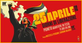25 Aprile giorni di Liberazione - dalle 15 al gazebo con la Casa del Popolo di Torpignattara alla festa del Pigneto